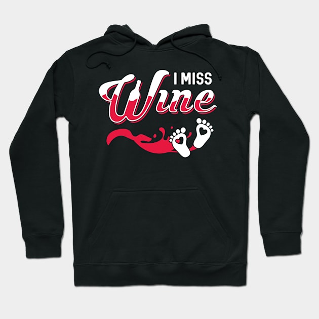 I Miss Wine Pregnancy Bump Mommy Hoodie by Marks Kayla